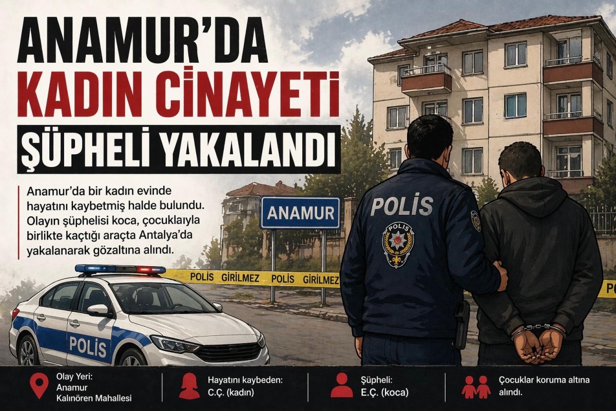 Anamur’da Kadın Cinayeti, Şüpheli Eş Yakalandı..