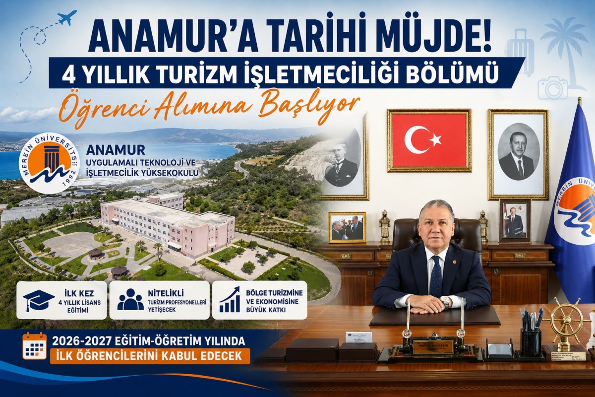 Anamur’a Tarihi Eğitim Yatırımı: 4 Yıllık Turizm İşletmeciliği Bölümü Öğrenci Alımına Başlıyor..
