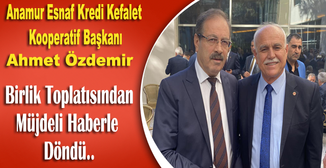 Esnaf Kefalet Koop.Başkanı Özdemir'den Esnafa Kredi müjdesi..