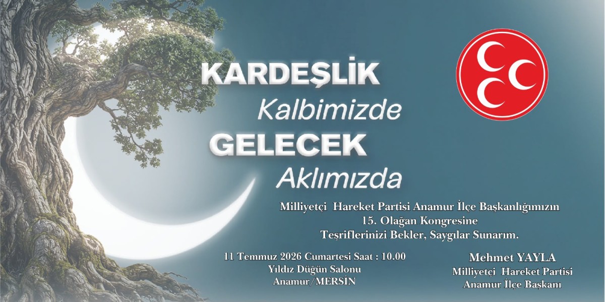 MHP Anamur İlçe Başkanlığı'ndan Kongreye Davet..