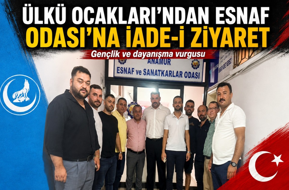 Ülkü Ocakları’ndan Esnaf Odası’na İade-i Ziyaret..