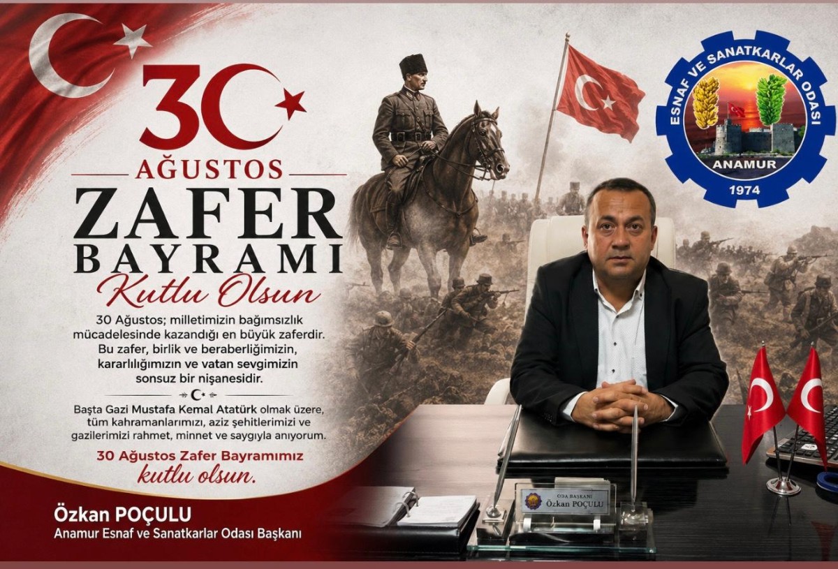 Anamur Esnaf Odası Başkanı Özkan Poçulu’dan 30 Ağustos Zafer Bayramı Mesajı..